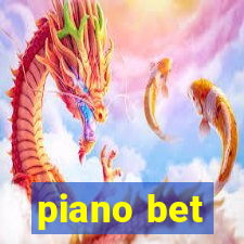 piano bet